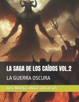 La Saga de Los Caídos Vol.2: La Guerra Oscura B08WVCCQWW Book Cover