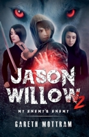 Jason Willow 2 - My Enemy's Enemy B0DXBNS3QP Book Cover