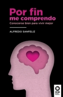 Por fin me comprendo: Conocerse bien para vivir mejor 8418263253 Book Cover
