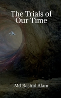 The Trials of Our Time B0F18ZFYBN Book Cover