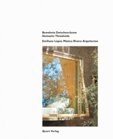 Domestic Thresholds: Emiliano Lopez Monica Rivera Arquitectos: Bewohnte Zwischenraume 3037611405 Book Cover