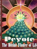 Peyote: The Divine Flower of Life 1365519147 Book Cover