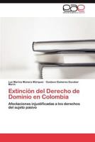 Extincion del Derecho de Dominio En Colombia 3846570605 Book Cover