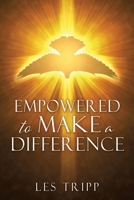 Empowered to Make a Difference 166286115X Book Cover
