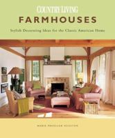 Farmhouses: Stylish Decorating Ideas for the Classic American Home 1588164772 Book Cover