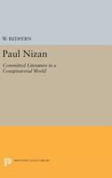 Paul Nizan: Committed Literature in a Conspiratorial World 0691619980 Book Cover