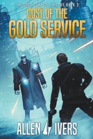 Cost of The Gold Service: A Sci-fi Action Adventure 1962314057 Book Cover