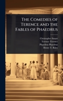 The Comedies of Terence and the Fables of Phaedrus 1024081141 Book Cover