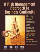 A Risk Management Approach to Business Continuity: Aligning Business Continuity with Corporate Governance 1931332363 Book Cover