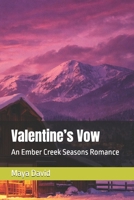 Valentine’s Vow: An Ember Creek Seasons Romance B0GFW1MWP9 Book Cover