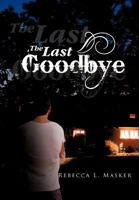 The Last Goodbye 1466948922 Book Cover