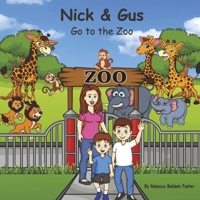 Nick & Gus Go to the Zoo (2) 1667870017 Book Cover