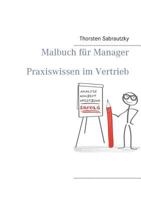 Malbuch für Manager: Praxiswissen im Vertrieb 3741293911 Book Cover