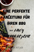 Eine Perfekte Anleitung Für Ihren BBQ null Book Cover