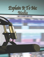 Explain It To Me: Media B0CHCJW9PY Book Cover