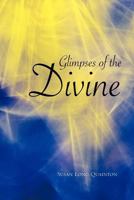 Glimpses of the Divine 146288699X Book Cover