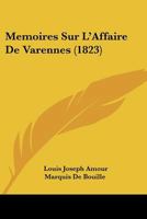 Memoires Sur L'Affaire De Varennes (1823) 1167622235 Book Cover