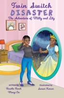 Twin Switch Disaster: The Adventures of Milly and Lily 1915522099 Book Cover