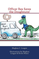 Officer Rex Saves the Doughnuts! (Dino Chronicles) (Volume 1) 154688470X Book Cover