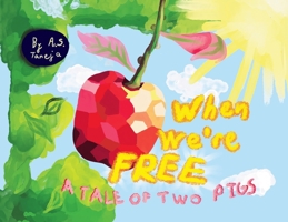 When We're Free: A Tale of Two Pigs B0FB47D84V Book Cover