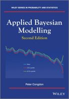 Applied Bayesian Modelling (Wiley Series in Probability and Statistics) 0471486957 Book Cover