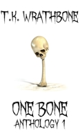 One Bone: Anthology 1 192568380X Book Cover