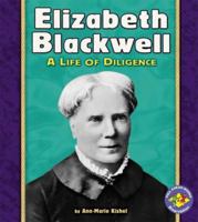 Elizabeth Blackwell: A Life Of Diligence 0822564599 Book Cover