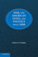 War, the American State, and Politics Since 1898 1107690986 Book Cover