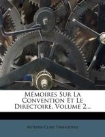 Memoires Sur La Convention, Et Le Directoire, Volume 2... 1146330790 Book Cover