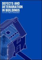 Defects and Deterioration in Buildings: A Practical Guide to the Science and Technology of Material Failure 0367397528 Book Cover