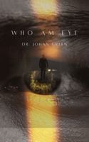 Who Am Eye?: The question is not only who am I, but whose am I? (Learn-Live-Hope Journey: The True Identity Series) 1969013028 Book Cover