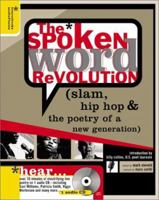 The Spoken Word Revolution (slam, hip hop & the poetry of a new generation) 1402202466 Book Cover