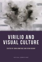 Virilio and Visual Culture (Critical Connections EUP) 0748654453 Book Cover
