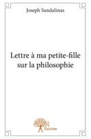 Lettre à ma petite-fille sur la philosophie (French Edition) 2332891013 Book Cover