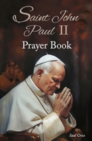 Saint John Paul II Prayer Book B0CD13Q577 Book Cover