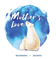 Mother's Love 1953118194 Book Cover