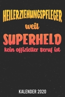 Kalender 2020: Heilerziehungspfleger Superheld A5 Kalender Planer f�r ein erfolgreiches Jahr - 110 Seiten 1671762118 Book Cover