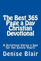 The Best 365 Page a Day Christian Devotional: A Scripture Verse a Day for the Entire Year!! 149495883X Book Cover