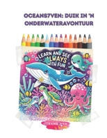 OCEANS7VEN: Duik in 'n Onderwateravontuur (LEARN AND DRAW) (Afrikaans Edition) B0DZXYP9KY Book Cover