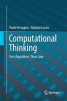 Computational Thinking: First Algorithms, Then Code 3319979396 Book Cover