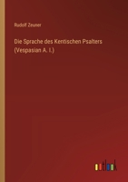 Die Sprache des Kentischen Psalters (Vespasian A. I.) (German Edition) 3368662953 Book Cover