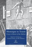 Montaigne in Transit: Essays in Honour of Ian MacLean 1781883033 Book Cover