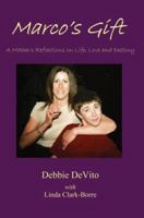 Marco's Gift: A Mother's Reflections on Life, Love, and Destiny 0595404502 Book Cover