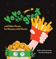 YoYo the Great and Other Poems for Humans with Hearts B0CSC34D8Y Book Cover