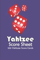 Yahtzee Score Sheets: Yahtzee score pads for all Game Lovers 100 Score Cards 101 pages, 6x9 Yahtzee Party Supplies Paperback purple background with three red dice 1673591604 Book Cover