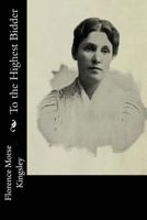 To the Highest Bidder (Classic Reprint) 1532979053 Book Cover