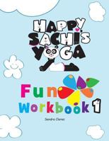 Happy Sachi's Yoga Fun Workbook 1 098599262X Book Cover