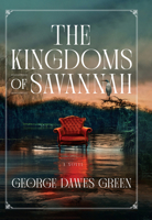 The Kingdoms of Savannah: A Novel B0B4BRJ38S Book Cover