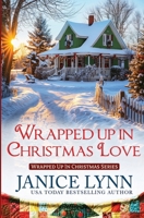 Wrapped Up in Christmas Love 1966593015 Book Cover
