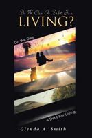 Do We Owe A Debt For Living? 1642992763 Book Cover